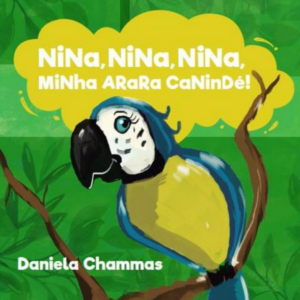 Nina, Nina, Nina, minha arara Canindé!