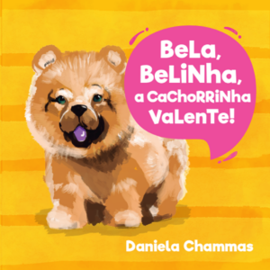 Bela, Belinha, a cachorrinha valente!